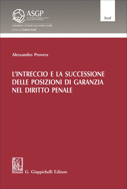 L’intreccio e la successione delle posizioni di garanzia nel diritto penale
