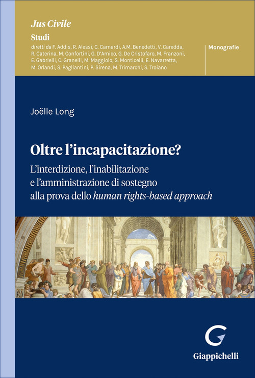 Oltre l’incapacitazione? L’interdizione, l’inabilitazione e l’amministrazione di sostegno alla prova dello human rights-based approach