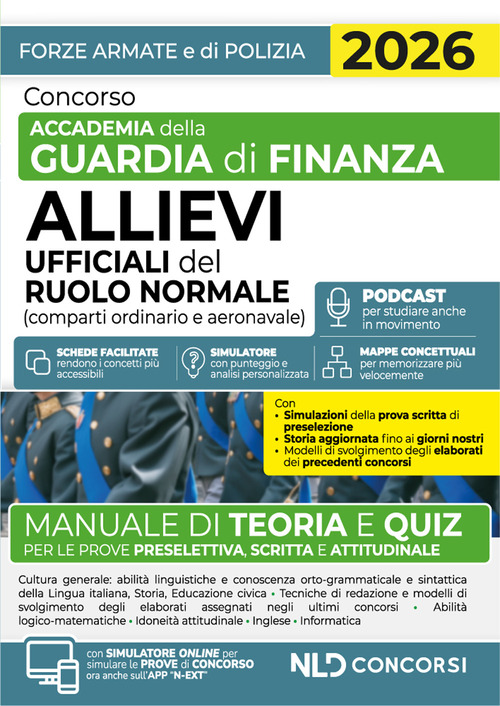 Concorso accademia della Guardia di Finanza. Allievi Ufficiali del ruolo normale. Manuale di teoria e quiz