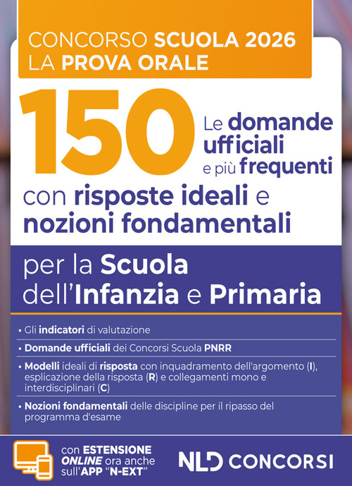 Concorso scuola prova orale. 150 domande ufficiali con risposte ideali e nozioni fondamentali per la Scuola dell’Infanzia e Primaria per la preparazione alla prova orale del concorso scuola