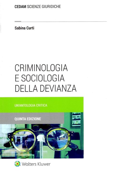 Criminologia e sociologia della devianza. Un’antologia critica