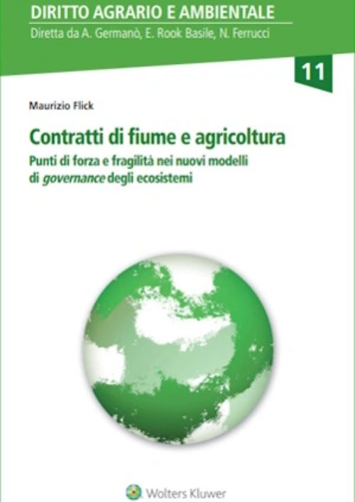 Contratti di fiume e agricoltura. Punti di forza e fragilità nei nuovi modelli di governance degli ecosistemi