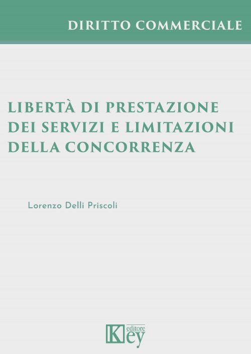 Libertà di prestazione dei servizi e limitazioni della concorrenza
