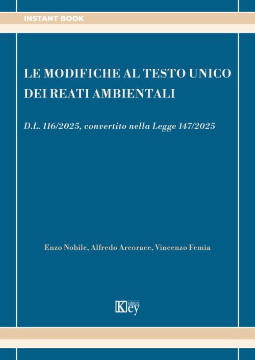 Le modifiche al testo unico dei reati ambientali