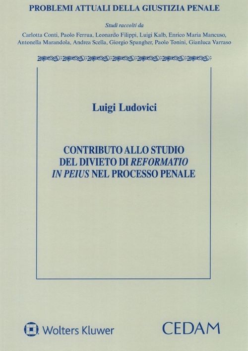 Contributo allo studio del divieto di reformatio in peius nel processo penale