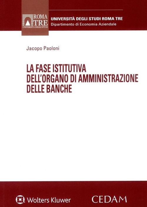 La fase istitutiva dell’organo di amministrazione delle banche