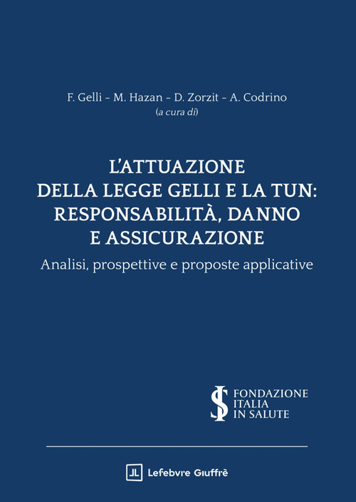 L’attuazione della legge Gelli e la Tun: responsabilità, danno e assicurazione