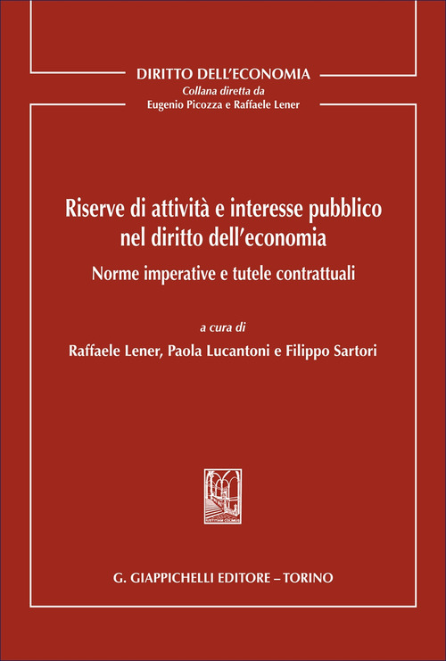 Riserve di attività e interesse pubblico nel diritto dell’economia. Norme imperative e tutele contrattuali