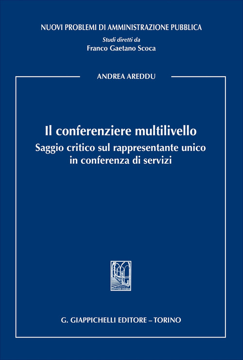 Il conferenziere multilivello. Saggio critico sul rappresentante unico in conferenza di servizi