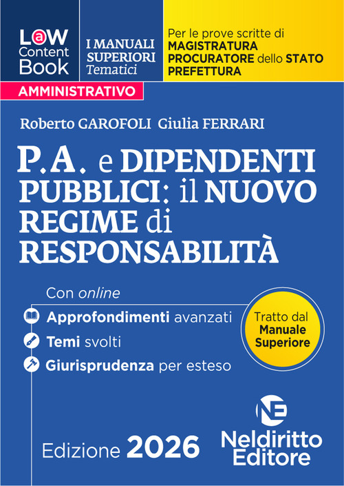 L(a)w content book. I manuali superiori tematici. P.A. e dipendenti 2026 per il Concorso di Magistratura e per i concorsi superiori di Procuratore dello stato, Prefetto e Commissario di Polizia