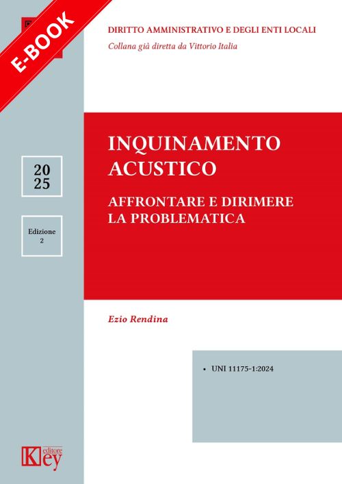 Inquinamento acustico. Affrontare e dirimere la problematica EBOOK