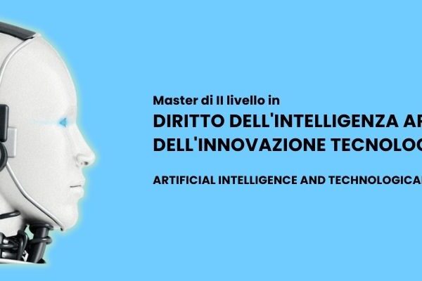 In partenza il Master in “Diritto dell’intelligenza artificiale e dell’innovazione tecnologica” a.a. 2025/2026.