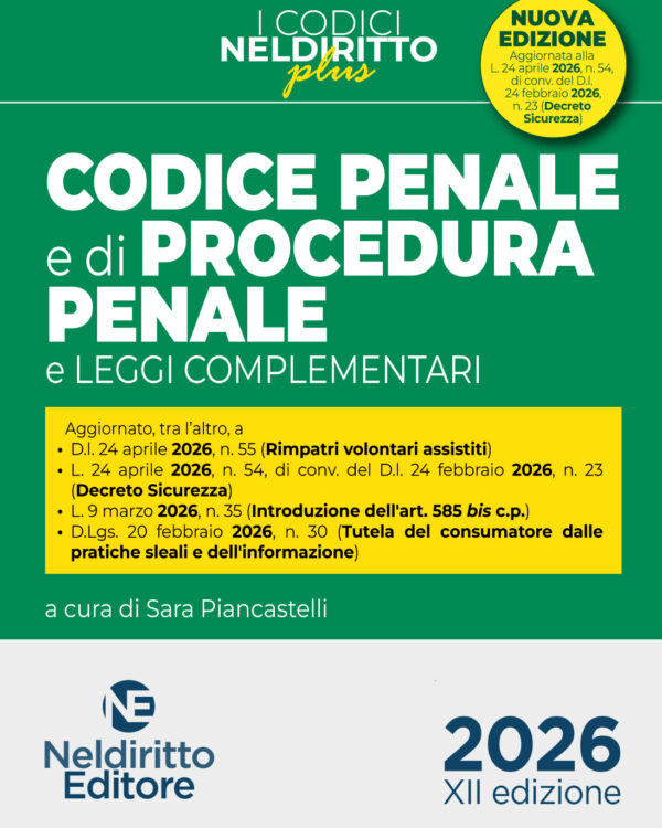 CODICE PENALE E PROCEDURA PENALE MAGGIO 2026 aggiornato al decreto sicurezza