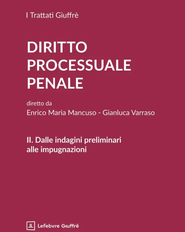 DIRITTO PROCESSUALE PENALE  VOL II 2026- DALLE INDAGINI PRELIMINARI ALLE IMPUGNAZIONI