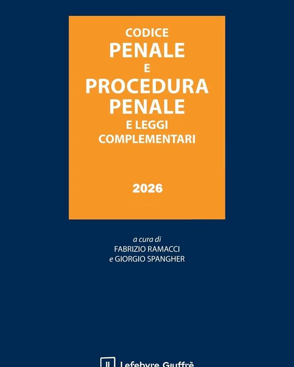 CODICE PENALE E PROCEDURA PENALE GIUGNO 2026 -DECRETO SICUREZZA