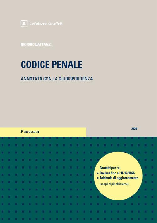 CODICE PENALE ANNOTATO CON GIURISPRUDENZA 2026