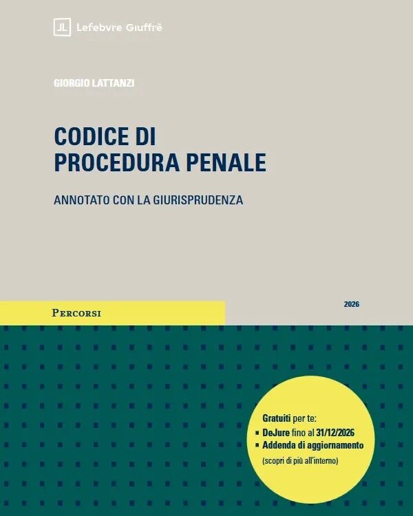CODICE DI PROCEDURA PENALE ANNOTATO CON LA GIURISPRUDENZA 2026
